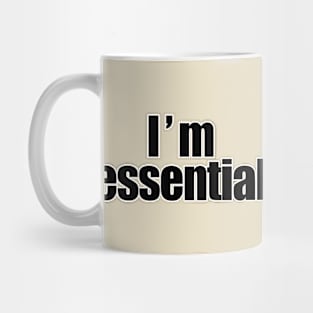 I'm Essential Mug